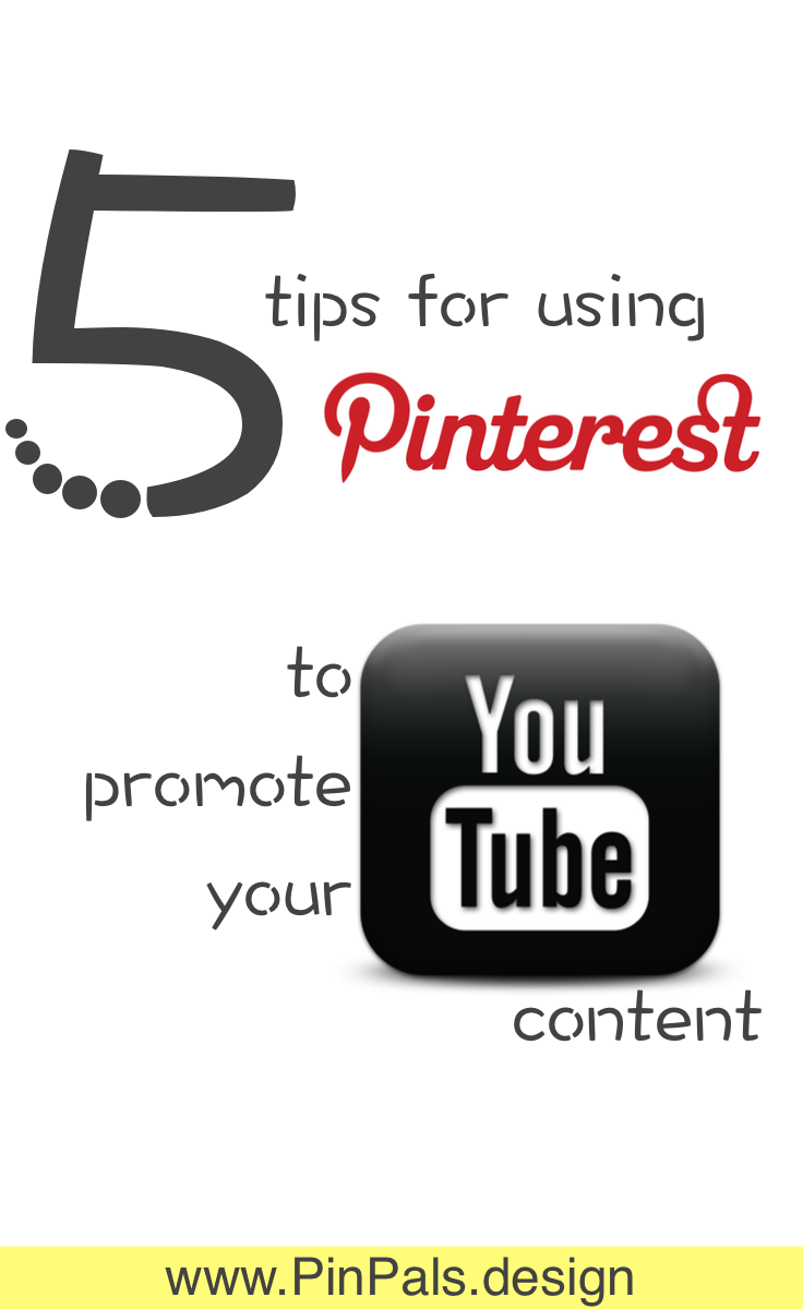 Tips for using Pinterest to promote your YouTube conent.